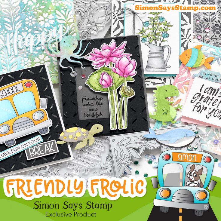Simon Says Stamp Friendly Frolic Exclusive Products